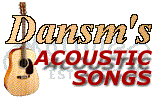 Dansm's Acoustic Guitar Song Page