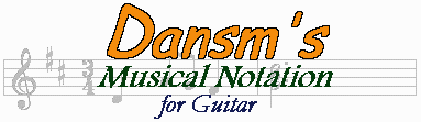 Dansm's Musical Notation for Guitar